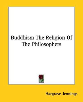 portada buddhism the religion of the philosophers (en Inglés)
