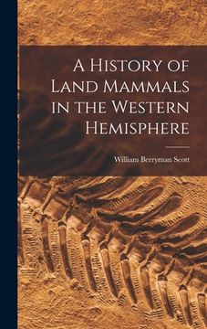 portada A History of Land Mammals in the Western Hemisphere (en Inglés)
