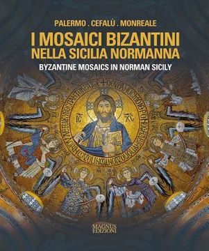 Byzantine Mosaics in Norman Sicily (in Italian)