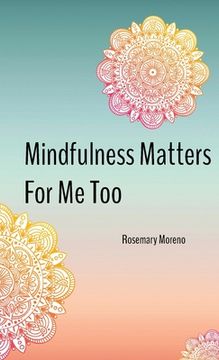 portada Mindfulness Matters For Me Too (in English)