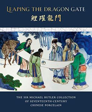 portada Leaping the Dragon Gate: The Sir Michael Butler Collection of Seventeenth-Century Chinese Porcelain (en Inglés)