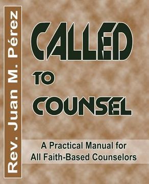 portada Called To Counsel: A Practical Manual for All Faith-Based Counselors