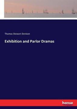 portada Exhibition and Parlor Dramas (en Inglés)