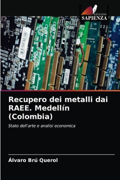 portada Recupero dei metalli dai RAEE. Medellín (Colombia) (en Italiano)
