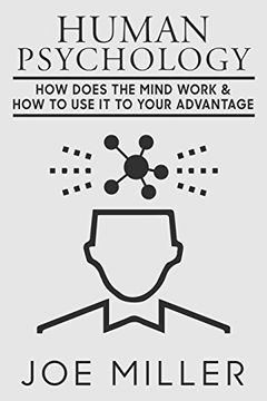 portada Human Psychology: How Does the Mind Work & how to use it to Your Advantage 