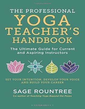 portada The Professional Yoga Teacher'S Handbook: The Ultimate Guide for Current and Aspiring Instructors (in English)