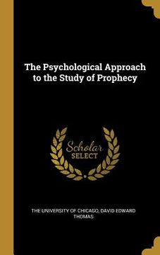 portada The Psychological Approach to the Study of Prophecy (en Inglés)