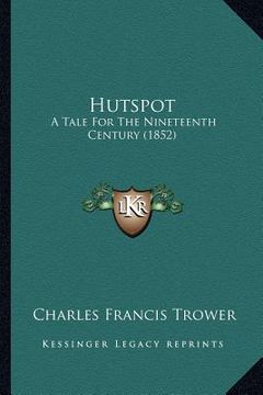 portada hutspot: a tale for the nineteenth century (1852) (en Inglés)