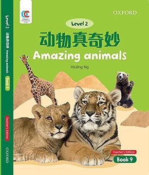 portada Oec Level 2 Student's Book 9, Teacher's Edition: Amazing Animals (Oxford Elementary Chinese, Level 2, 9) (en Inglés)