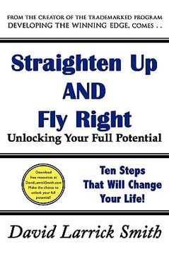 portada straighten up and fly right: unlocking your full potential
