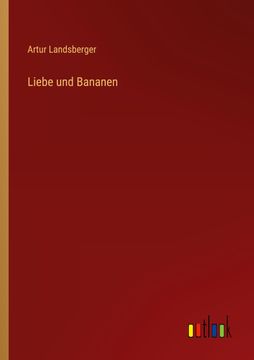 portada Liebe und Bananen (en Alemán)