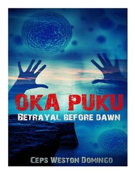 portada Oka Puku: Betrayal before dawn (en Inglés)