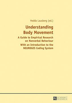portada Understanding Body Movement: A Guide to Empirical Research on Nonverbal Behaviour- With an Introduction to the NEUROGES Coding System