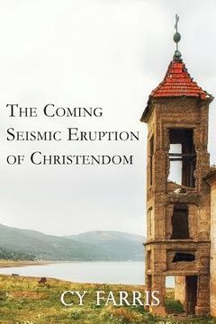 portada The Coming Seismic Eruption of Christendom: Revised Edition (en Inglés)