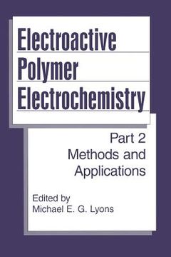 portada Electroactive Polymer Electrochemistry: Part 2: Methods and Applications (en Inglés)