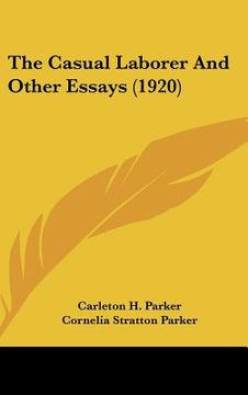 portada the casual laborer and other essays (1920) (in English)