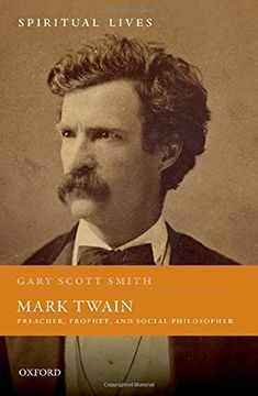 portada Mark Twain: Preacher, Prophet, and Social Philosopher (Spiritual Lives) (in English)