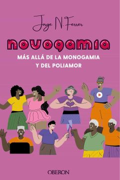 portada Novogamia. Más Allá de la Monogamia y del Poliamor (in Spanish)