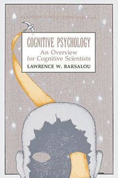 portada Cognitive Psychology: An Overview for Cognitive Scientists (Tutorial Essays in Cognitive Science Series)