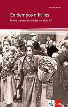 portada En Tiempos Difíciles: Nueve Cuentos Españoles del Siglo xx (in Spanish)