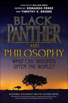 portada Black Panther and Philosophy (The Blackwell Philosophy and pop Culture Series) 