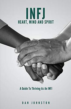 portada Infj Heart, Mind and Spirit: Understand Yourself and Fulfill Your Purpose as an Infj (in English)