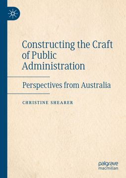 portada Constructing the Craft of Public Administration: Perspectives from Australia (en Inglés)
