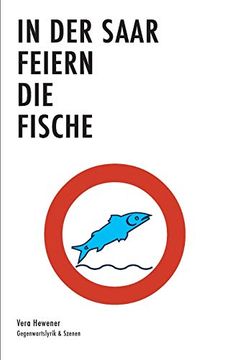 portada In der Saar Feiern die Fische: Gegenwartslyrik & Texte (en Alemán)