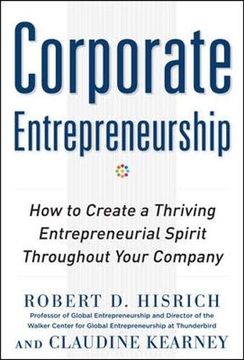 portada Corporate Entrepreneurship: How to Create a Thriving Entrepreneurial Spirit Throughout Your Company 