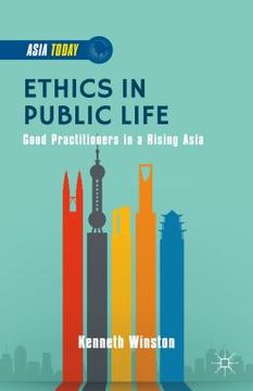 portada Ethics in Public Life: Good Practitioners in a Rising Asia (en Inglés)