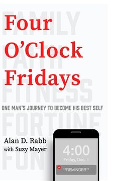 portada Four O'Clock Fridays: One man's journey to become his best self (in English)