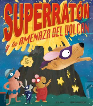 portada Superratón y la Amenaza del Volcán (Álbumes Ilustrados) (in Spanish)