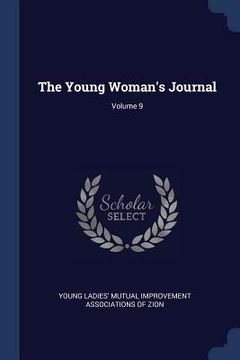 portada The Young Woman's Journal; Volume 9 (en Inglés)