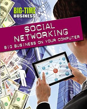 portada Social Networking: Big Business on Your Computer (Big-Time Business)