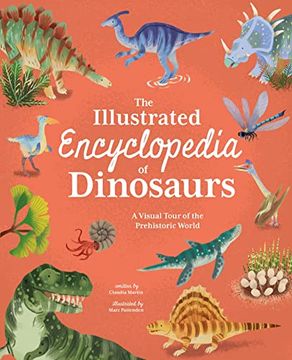 portada The Illustrated Encyclopedia of Dinosaurs: A Visual Tour of the Prehistoric World (Arcturus Illustrated Reference Library) (en Inglés)
