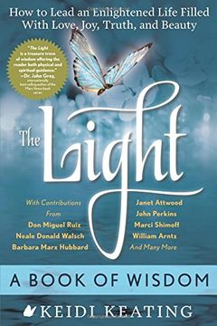 portada The Light: a Book of Wisdom: How to Lead an Enlightened Life Filled with Love, Joy, Truth and Beauty