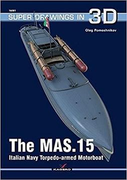portada The Mas.15 Italian Navy Torpedo-Armed Motorboat (en Inglés)