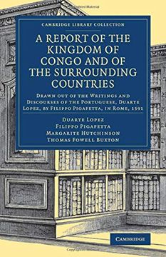 portada A Report of the Kingdom of Congo and of the Surrounding Countries: Drawn out of the Writings and Discourses of the Portuguese, Duarte Lopez, by. Library Collection - African Studies) (en Inglés)