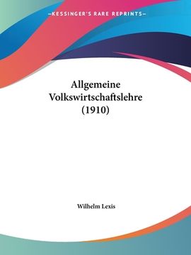 portada Allgemeine Volkswirtschaftslehre (1910) (in German)
