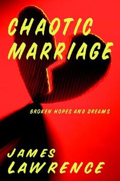 portada chaotic marriage: broken hopes and dreams (en Inglés)