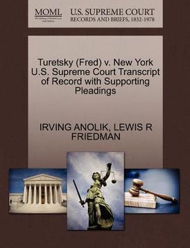 portada turetsky (fred) v. new york u.s. supreme court transcript of record with supporting pleadings (en Inglés)