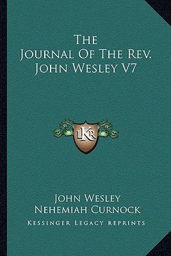 portada the journal of the rev. john wesley v7 (en Inglés)