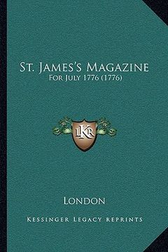 portada st. james's magazine: for july 1776 (1776) (en Inglés)