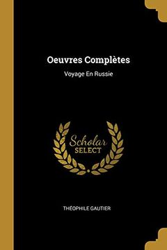 portada Oeuvres Complètes: Voyage En Russie (en Francés)