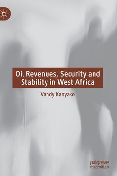 portada Oil Revenues, Security and Stability in West Africa