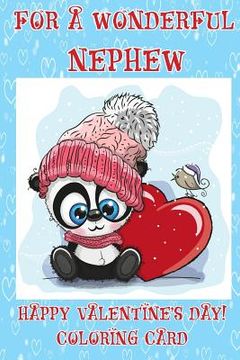 portada For A Wonderful Nephew: Happy Valentine's Day! Coloring Card (en Inglés)