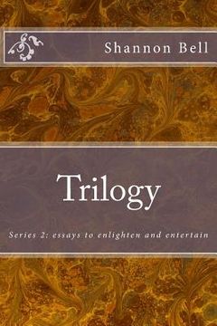 portada Trilogy: Series 2: essays to enlighten and entertain (in English)
