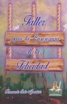 portada Taller Para la Enseñanza de la Felicidad (in Spanish)