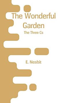 portada The Wonderful Garden: The Three cs (en Inglés)