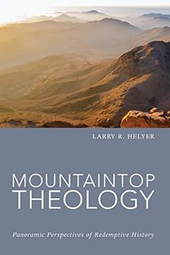 portada Mountaintop Theology: Panoramic Perspectives of Redemptive History (en Inglés)